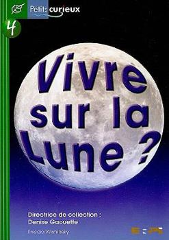 Paperback Vivre Sur La Lune? [French] Book