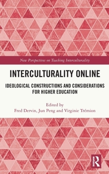 Hardcover Interculturality Online: Ideological Constructions and Considerations for Higher Education Book