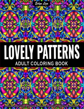 Paperback Adult Coloring Book - Lovely Patterns: Relaxing Coloring Book for Adults Featuring Fun and Easy Patterns for Adults Relaxation Book