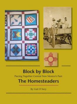 Paperback Block by Block: Piecing Together Central New Mexico's Past: The Homesteaders Book