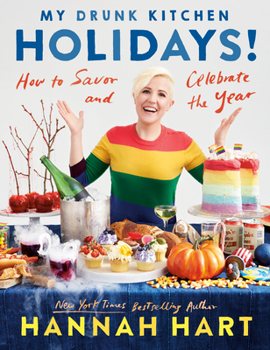 Hardcover My Drunk Kitchen Holidays!: How to Savor and Celebrate the Year: A Cookbook Book