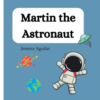 Paperback Martin the Astronaut: A Child's Adventure in Space Book