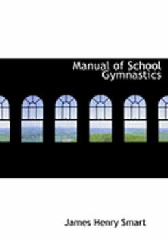 Paperback Manual of School Gymnastics [Large Print] Book
