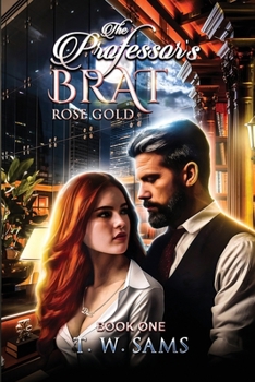 The Professor's Brat: Rose Gold