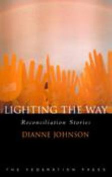 Paperback Lighting the Way: Reconciliation Stories Book