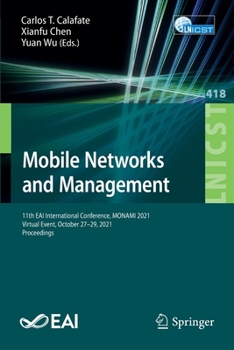 Paperback Mobile Networks and Management: 11th Eai International Conference, Monami 2021, Virtual Event, October 27-29, 2021, Proceedings Book