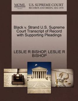 Paperback Black V. Strand U.S. Supreme Court Transcript of Record with Supporting Pleadings Book