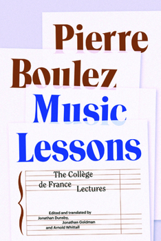 Paperback Music Lessons: The Collège de France Lectures Book