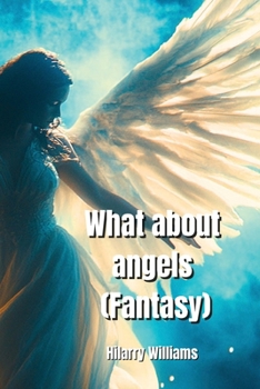Paperback What about angels ( Fantasy) Book
