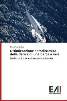 Paperback Ottimizzazione Aerodinamica Della Deriva Di Una Barca a Vela [Italian] Book