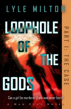 Paperback Loophole of the Gods, Part I: The Case Book