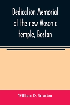 Paperback Dedication memorial of the new Masonic temple, Boston Book