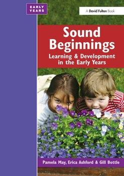 Paperback Sound Beginnings: Learning and Development in the Early Years Book