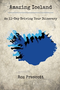 Paperback Amazing Iceland: An 11-Day Driving Tour Itinerary Book