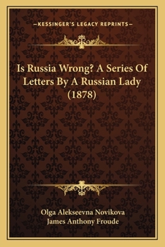 Is Russia Wrong? A Series Of Letters By A Russian Lady