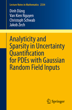 Paperback Analyticity and Sparsity in Uncertainty Quantification for Pdes with Gaussian Random Field Inputs Book