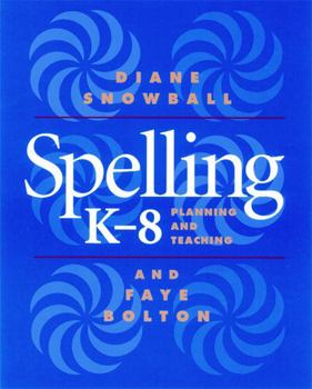 Paperback Spelling K-8: Planning and Teaching Book