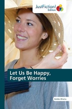 Paperback Let Us Be Happy, Forget Worries Book