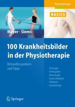 Paperback 100 Krankheitsbilder in Der Physiotherapie [German] Book