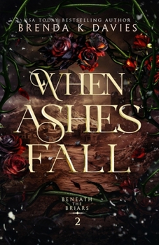 When Ashes Fall (Beneath the Briars Book 2)
