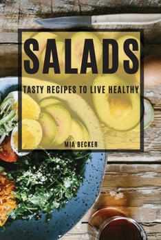 Paperback Salads 2022: Tasty Recipes to Live Healthy Book