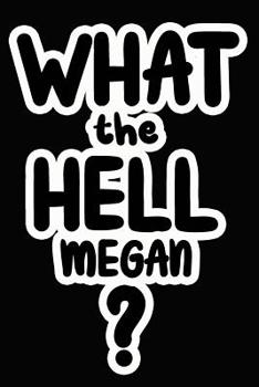 Paperback What the Hell Megan?: College Ruled Composition Book