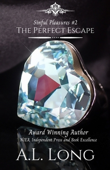 Paperback The Perfect Escape (Sinful Pleasures #2): Romance Suspense Book