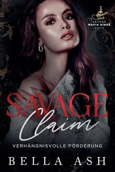Paperback Savage Claim. Verhängnisvolle Forderung [German] Book