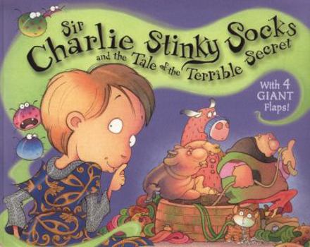 Paperback Sir Charlie Stinky Socks and the Tale of the Terrible Secret Book
