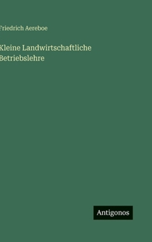 Kleine Landwirtschaftliche Betriebslehre