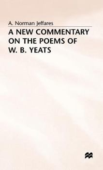 Hardcover A New Commentary on the Poems of W.B. Yeats Book