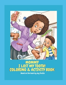 Paperback Mommy I Lost My Tooth Coloring and Activity Book