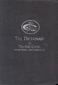 Leather Bound The Dictionary of the Holy Quran: Arabic Words - English Meanings Book