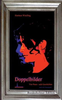 Paperback Doppelbilder: Vier Paare, acht Geschichten und ein Gastspiel [German] Book