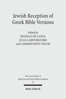 Hardcover Jewish Reception of Greek Bible Versions: Studies in Their Use in Late Antiquity and the Middle Ages Book