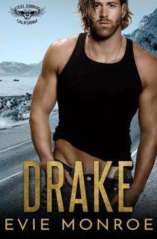 Drake - Book #3 of the Steel Cobras MC