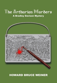 Hardcover The Arthurian Murders: A Bradley Davison Mystery Book