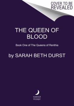 The Queen of Blood - Book #1 of the Queens of Renthia