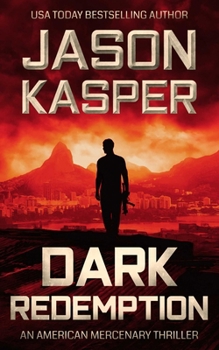 Dark Redemption - Book #3 of the American Mercenary