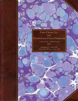 Paperback False Claims Act and Government Fraud Deskbook: Volume I - Federal Laws- 2018 Book
