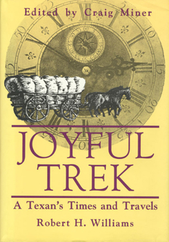 Hardcover Joyful Trek: A Texan's Times and Travels Book