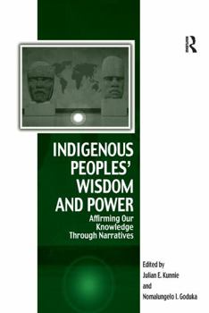 Paperback Indigenous Peoples' Wisdom and Power: Affirming Our Knowledge Through Narratives Book