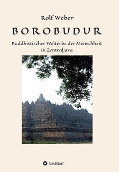 Paperback Borobudur: Buddhistisches Welterbe der Menschheit in Zentraljava [German] Book