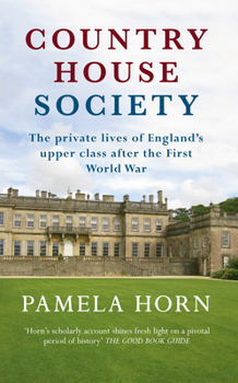 Paperback Country House Society: The Private Lives of England's Upper Class After the First World War Book
