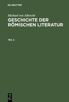 Hardcover Michael Von Albrecht: Geschichte Der Römischen Literatur. Teil 2 [German] Book