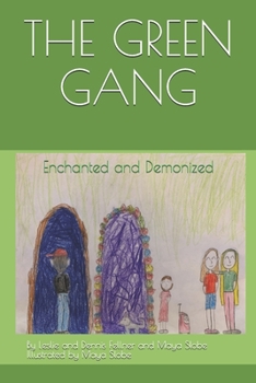 Paperback The Green Gang: Enchanted and Demonized Book