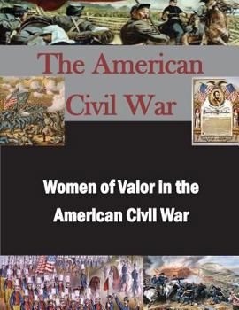 Paperback Women of Valor in the American Civil War Book