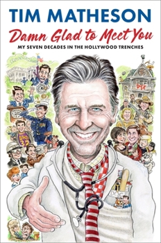 Hardcover Damn Glad to Meet You: My Seven Decades in the Hollywood Trenches Book