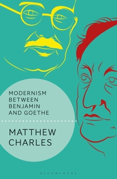 Paperback Modernism Between Benjamin and Goethe Book