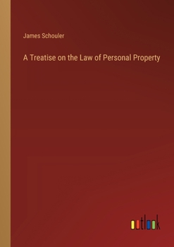 Paperback A Treatise on the Law of Personal Property Book